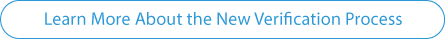 Learn More About the New Verification Process